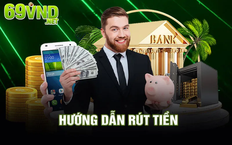 Hướng dẫn rút tiền