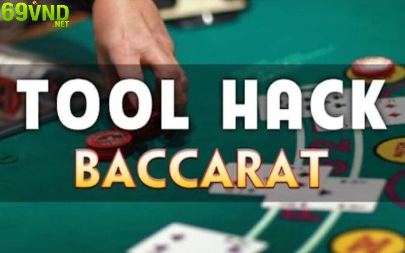 Các đối tượng nên sử dụng tool hack Baccarat