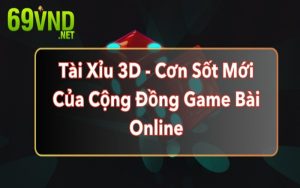 tai xiu 3d