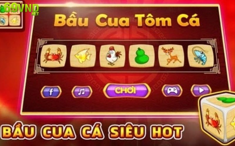 Các chiến thuật chơi Bầu Cua Tôm Cá chắc chắn chiến thắng ở 69vn