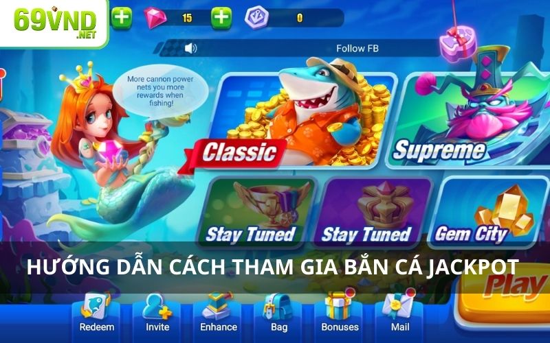 Hướng dẫn cách tham gia bắn cá Jackpot cho tân thủ